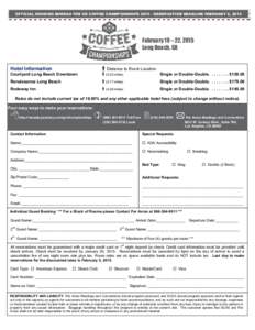 OFFICIAL HOUSING BUREAU FOR US COFFEE CHAMPIONSHIPSRESERVATION DEADLINE FEBRUARY 5, 2015  February 19 – 22, 2015 Long Beach, CA  Hotel Information