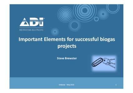 Important Elements for successful biogas projects Steve Brewster Webinar - May 2015