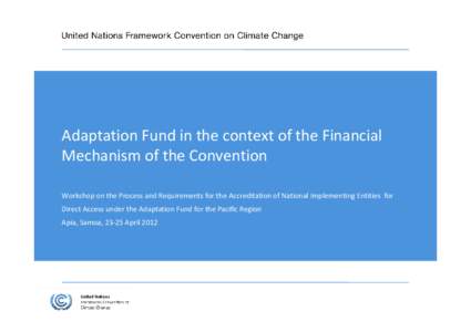 The Adaptation Fund / International relations / Green Climate Fund / Kyoto Protocol / Clean Development Mechanism / United Nations Climate Change Conference / Bali Road Map / United Nations Framework Convention on Climate Change / Environment / Climate change