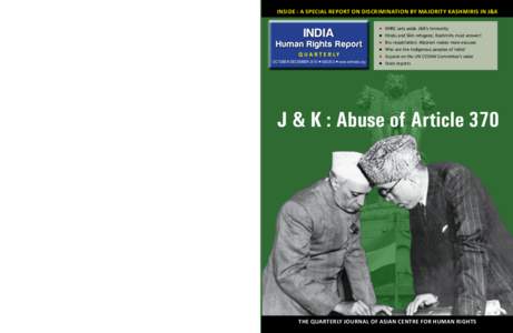 inside : A special report on DISCRIMINATION BY MAJORITY KASHMIRIS iN J&K  Message from Asian Centre for Human Rights Asian Centre for Human Rights (ACHR) has been publishing its annual “India Human Rights Report” sin