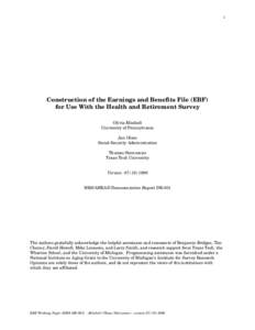 1  Construction of the Earnings and Benefits File (EBF) for Use With the Health and Retirement Survey Olivia Mitchell University of Pennsylvania