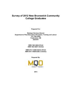 Consortium for North American Higher Education Collaboration / New Brunswick Community College / New Brunswick College of Craft and Design / Fredericton / Government of New Brunswick / Higher education in New Brunswick / New Brunswick / Geography of Canada / Provinces and territories of Canada