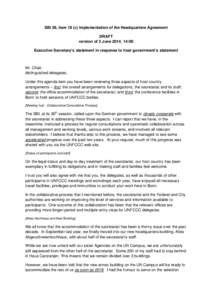 SBI 38, item 18 (c) Implementation of the Headquarters Agreement DRAFT version of 3 June 2014, 14:00 Executive Secretary’s statement in response to host government’s statement  Mr. Chair,