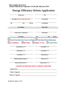 Please complete and return to: Chariton Valley Electric Cooperative: P.O. Box 486: Albia, Iowa[removed]Energy Efficiency Rebate Application Member Name