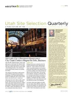 SPRING[removed]Utah Site Selection Quarterly A P U B L I C AT I O N O F T H E E C O N O M I C D E V E LO P M E N T C O R P O R AT I O N O F U TA H