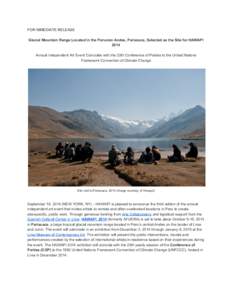 FOR IMMEDIATE RELEASE    Glacial Mountain Range Located in the Peruvian Andes, Pariacaca, Selected as the Site for HAWAPI  2014     Annual Independent Art Event Coincides with the 20th Confe