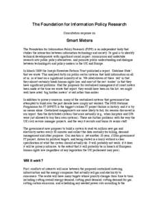 The Foundation for Information Policy Research Consultation response on Smart Meters The Foundation for Information Policy Research (FIPR) is an independent body that studies the interaction between information technolog