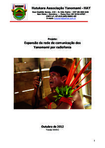 Hutukara Associação Yanomami - HAY Rua Capitão Bessa, 143 – B. São Pedro - CEPBoa Vista – Roraima - Fone/Fax: CNPJ nº. 65 E-mail: 