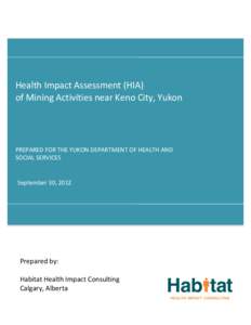 Yukon / Mining / Health impact assessment / Geography of Canada / Provinces and territories of Canada / Keno City /  Yukon / Impact assessment / Keno / Health