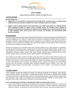 Arts in Health Improving Our Nation’s Health through the Arts ACTION NEEDED We urge Congress to:  Support H.R. 271, the COVER Act, sponsored by Rep. Bilirakis (R-FL), to improve access to evidence-based complementar