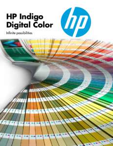 HP Indigo Digital Color Infinite possibilities Table of contents HP Indigo digital color value....................................................... 2