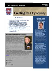 Hire Heroes USA Newsletter  In This Issue: Letter from Hire Heroes President, Brian Stann Fiscal Year 2011 Recap New Hire Heroes USA Job Board Launch