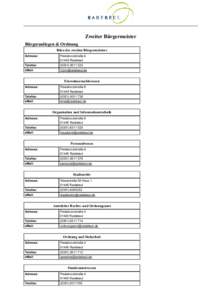 Zweiter Bürgermeister Bürgeranliegen & Ordnung Büro des zweiten Bürgermeisters Adresse:  Pestalozzistraße 6