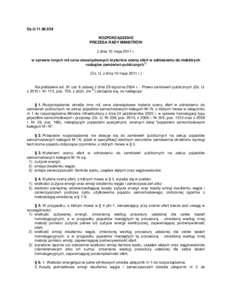 Dz.UROZPORZĄDZENIE PREZESA RADY MINISTRÓW z dnia 10 maja 2011 r. w sprawie innych niż cena obowiązkowych kryteriów oceny ofert w odniesieniu do niektórych 1)