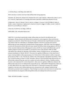 1. Arthritis Rheum[removed]May;62(5):[removed]Birth outcomes in women who have taken leflunomide during pregnancy. Chambers CD, Johnson DL, Robinson LK, Braddock SR, Xu R, Lopez-Jimenez J, Mirrasoul N, Salas E, Luo YJ, Ji