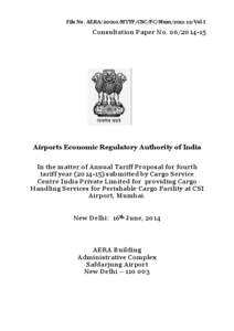 File No. AERA[removed]MYTP/CSC/PC/Mum[removed]Vol-I  Consultation Paper No[removed]Airports Economic Regulatory Authority of India In the matter of Annual Tariff Proposal for fourth