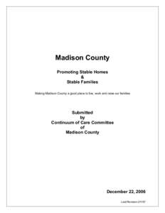 Madison County Promoting Stable Homes & Stable Families Making Madison County a good place to live, work and raise our families