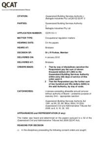 CITATION:  Queensland Building Services Authority v Battaglia Industries Pty Ltd[removed]QCAT 3  PARTIES: