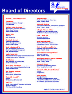 Board of Directors Deborah J. Simon, Chairperson* Susan Massela*  Lena Barkley