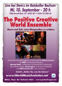 Live bei Stein´s im Ratskeller Bochum Mi, 10. September - 20 h Willy-Brandt-Platz 2-6 · 44787 BO · T[removed]The Positive Creative World Ensemble