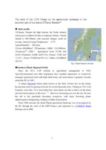 The work of the LIFE Project on the agricultural landscape in the southern part of the island of Öland, Sweden(1) ■ Basic profile ①Climate: Despite the high latitude, the North Atlantic current gives southern Sweden