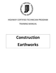 HIGHWAY CERTIFIED TECHNICIAN PROGRAM TRAINING MANUAL Construction Earthworks