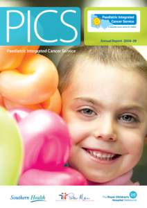 PICS Paediatric Integrated Cancer Service Annual Report 2008–09  Welcome