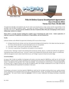 Title III Online Course Development Agreement Dean of Academic Affairs Thomas Hall, Phone[removed]This agreement identifies and establishes the plan for online course development or major revision and the responsibi