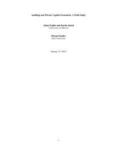 Auditing and Private Capital Formation: A Field Study  Adam Esplin and Karim Jamal University of Alberta  Shyam Sunder