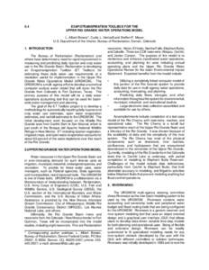 5.4  EVAPOTRANSPIRATION TOOLBOX FOR THE UPPER RIO GRANDE WATER OPERATIONS MODEL L. Albert Brower*, Curtis L. Hartzell and Steffen P. Meyer U.S. Department of the Interior, Bureau of Reclamation, Denver, Colorado