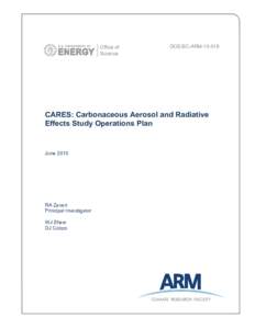 DOE/SC-ARM[removed]CARES: Carbonaceous Aerosol and Radiative Effects Study Operations Plan  June 2010