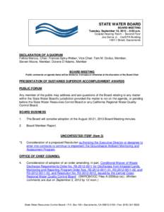 STATE WATER BOARD BOARD MEETING Tuesday, September 10, 2013 – 9:00 a.m. Coastal Hearing Room – Second Floor Joe Serna Jr. - Cal/EPA Building 1001 I Street, Sacramento