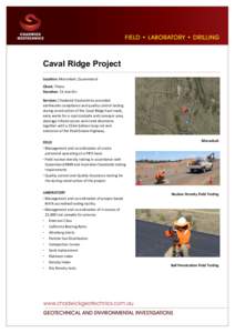 Caval Ridge Project Location: Moranbah, Queensland Client: Thiess Duration: 11 months Services: Chadwick Geotechnics provided earthworks compliance and quality control testing