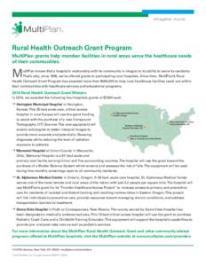 Imagine more. ® Rural Health Outreach Grant Program MultiPlan grants help member facilities in rural areas serve the healthcare needs of their communities.