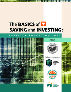 The BASICS of SAVING and INVESTING: I N V E S T O R E D U C AT I O N