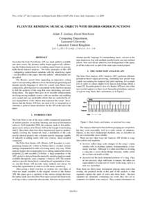 Proc. of the 12th Int. Conference on Digital Audio Effects (DAFx-09), Como, Italy, September 1-4, 2009  FLUENTLY REMIXING MUSICAL OBJECTS WITH HIGHER-ORDER FUNCTIONS Adam T. Lindsay, David Hutchison Computing Department,