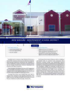 NEW WAVERLY INDEPENDENT SCHOOL DISTRICT Performance Contracting OVERVIEW CUSTOMER PROFILE: