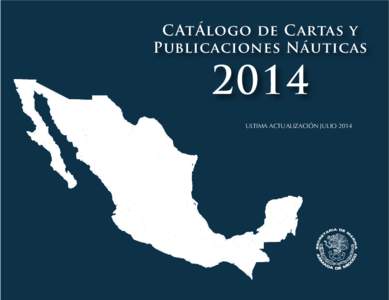 CAtÁlogo de Cartas y Publicaciones Náuticas[removed]ULTIMA ACTUALIZACIÓN JULIO 2014