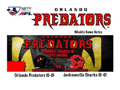 Weekly Game Notes  Orlando Predators[removed]Jacksonville Sharks (0-0)