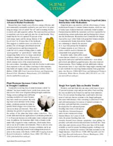 SCIENCE UPDATE Sustainable Corn Production Supports Advanced Biofuel Feedstocks  Fungi May Hold Key to Reducing Grapefruit Juice