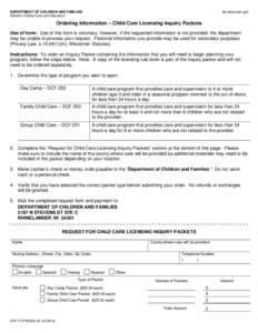 dcf.wisconsin.gov  DEPARTMENT OF CHILDREN AND FAMILIES Division of Early Care and Education  Ordering Information – Child Care Licensing Inquiry Packets