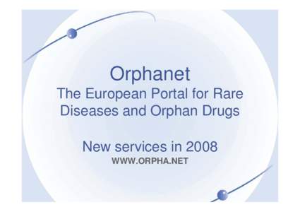 Orphanet for RDTF Luxembourg 13 Nov 08.ppt