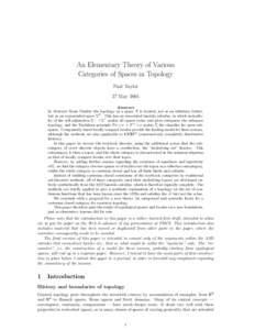 An Elementary Theory of Various Categories of Spaces in Topology Paul Taylor 27 May 2005 Abstract In Abstract Stone Duality the topology on a space X is treated, not as an infinitary lattice,