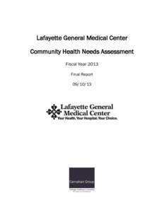 Lafayette General Medical Center Community Health Needs Assessment Fiscal Year 2013 Final Report