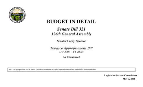 BUDGET IN DETAIL Senate Bill 321 126th General Assembly Senator Carey, Sponsor  Tobacco Appropriations Bill