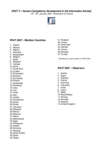 IPAIT V – Human Competency development in the Information Society 14th -18th January 2007, Parliament of Finland IPAIT 2007 – Member Countries 1. Angola 2. Albania