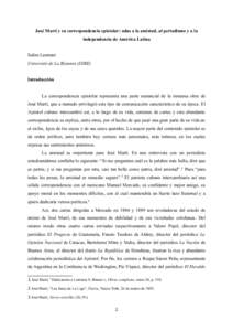 José Martí y su correspondencia epistolar: odas a la amistad, al periodismo y a la independencia de América Latina Salim Lamrani Université de La Réunion (DIRE) Introducción La correspondencia epistolar representa 