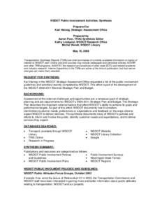 WSDOT Public Involvement Activities: Synthesis Prepared for Karl Herzog, Strategic Assessment Office Prepared by Aaron Poor, TRAC Synthesis Editor Kathy Lindquist, WSDOT Research Office