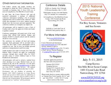 OTHER IMPORTANT INFORMATION Unit leaders, parents and family members are encouraged to attend the NYLT Conference Closing Assembly on Saturday, July 11 from 11:00 a.m. to noon at Camp Keowa, Ten Mile River Scout Camps.
