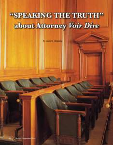 “Speaking the Truth” about Attorney Voir Dire By Lewis O. Unglesby 90		 August / September 2014